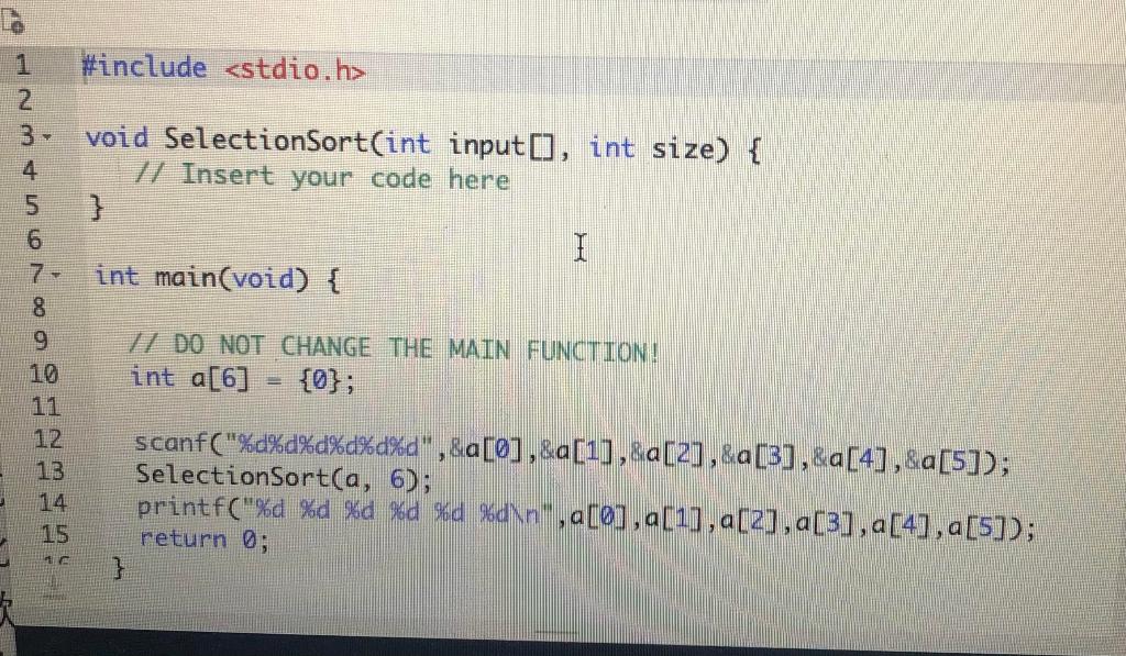 Solved Here we have a template for a Selection Sort function | Chegg.com