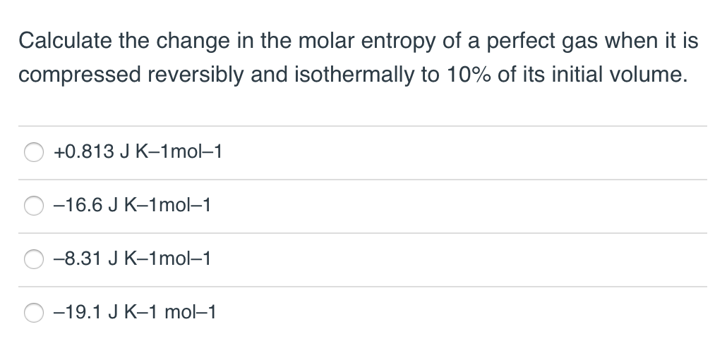 Solved Calculate the change in the molar entropy of a | Chegg.com