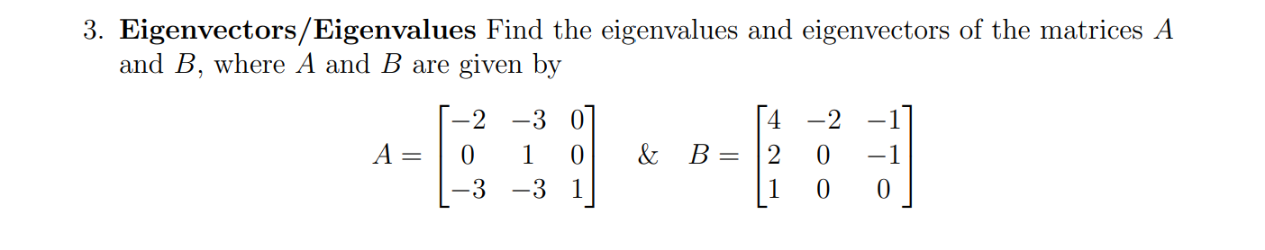 Solved 3. Eigenvectors/Eigenvalues Find The Eigenvalues And | Chegg.com