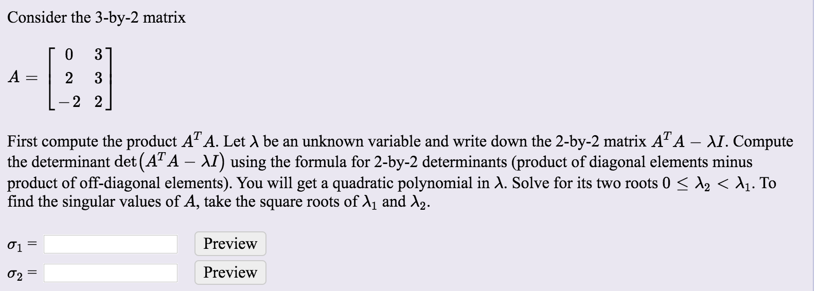 Solved Consider the 3-by-2 matrix TO 37 A = 1 2 3 [-2 2] | Chegg.com