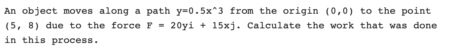 Solved An Object Moves Along A Path Y=0.5x∧3 From The Origin | Chegg.com