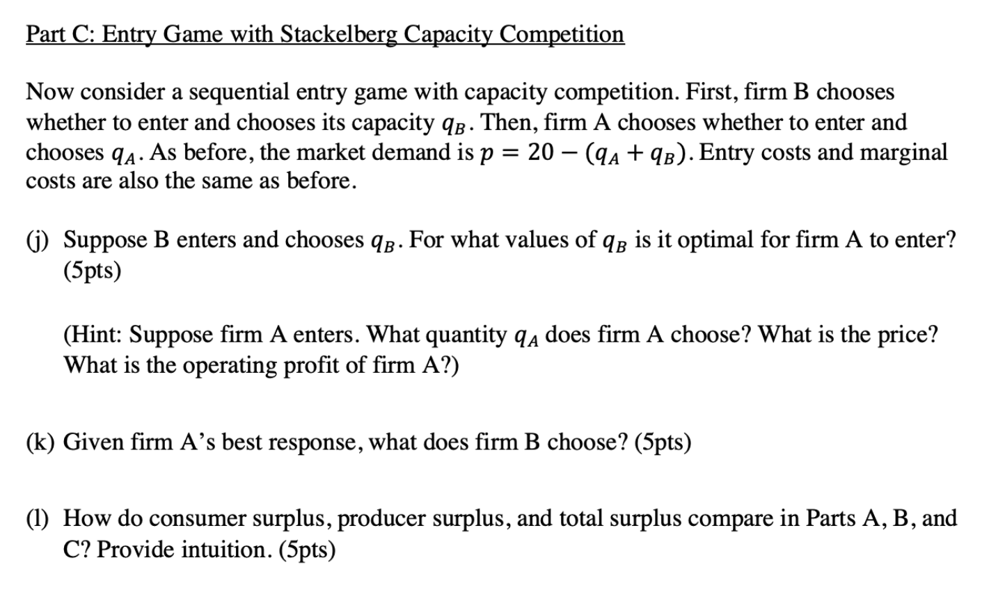 Part C: Entry Game with Stackelberg Capacity | Chegg.com