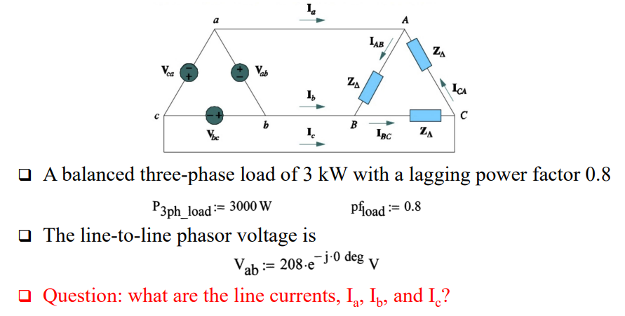 A balanced three-phase load of \( 3 \mathrm{~kW} \) with a lagging power factor \( 0.8 \)
\[
\mathrm{P}_{3 \mathrm{ph} \_ \te