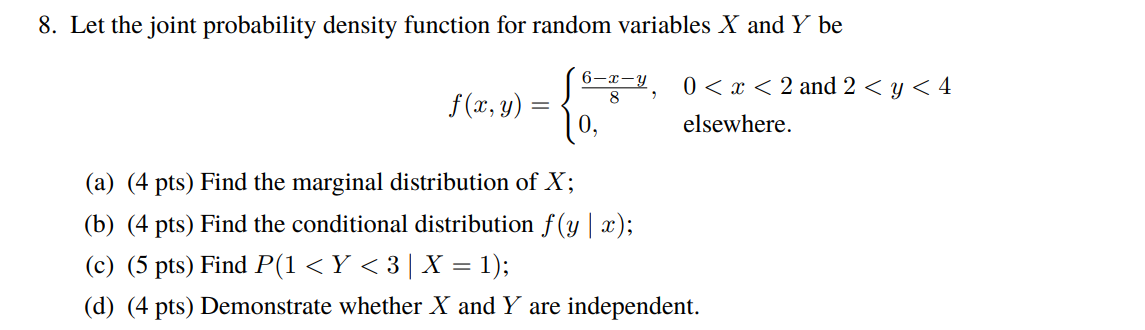 Solved 8. Let the joint probability density function for | Chegg.com