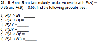 Solved 21. If A and B are two mutually exclusive events with | Chegg.com