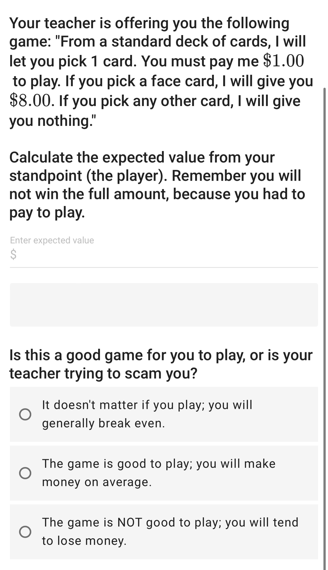 Solved Your teacher is offering you the following game: | Chegg.com