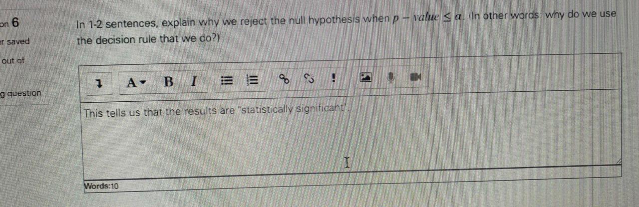 Solved on 6 In 1-2 sentences, explain why we reject the null | Chegg.com