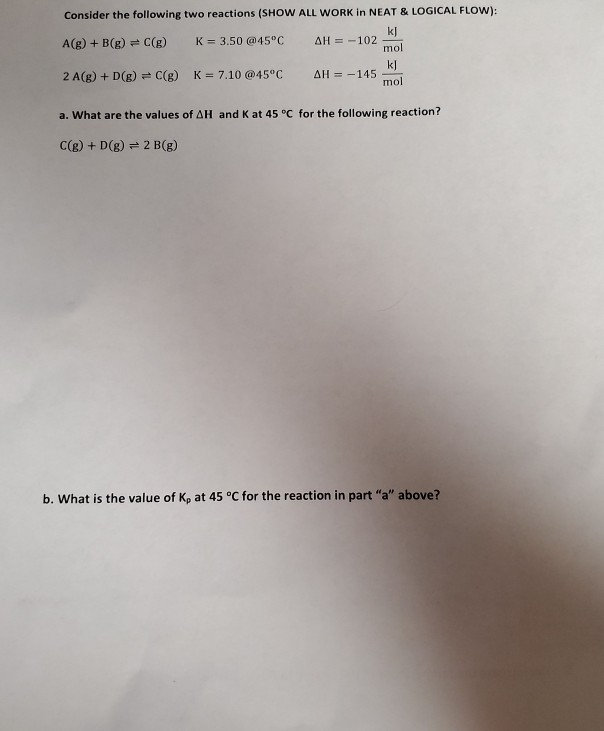 Solved Consider the following two reactions (SHOW ALL WORK | Chegg.com