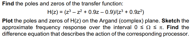 Solved Find the poles and zeros of the transfer function: | Chegg.com