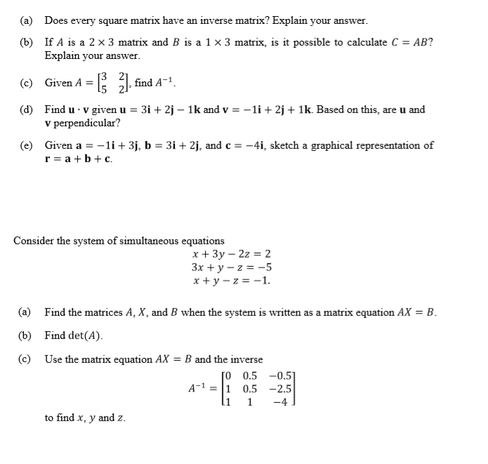 Solved (a) Does Every Square Matrix Have An Inverse Matrix? 