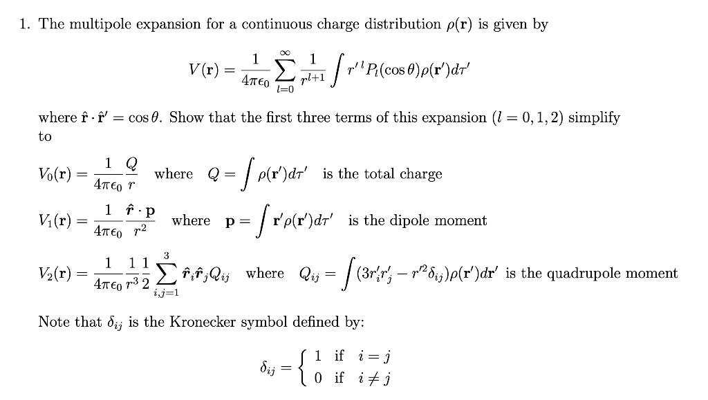 Solved 1. The multipole expansion for a continuous charge | Chegg.com