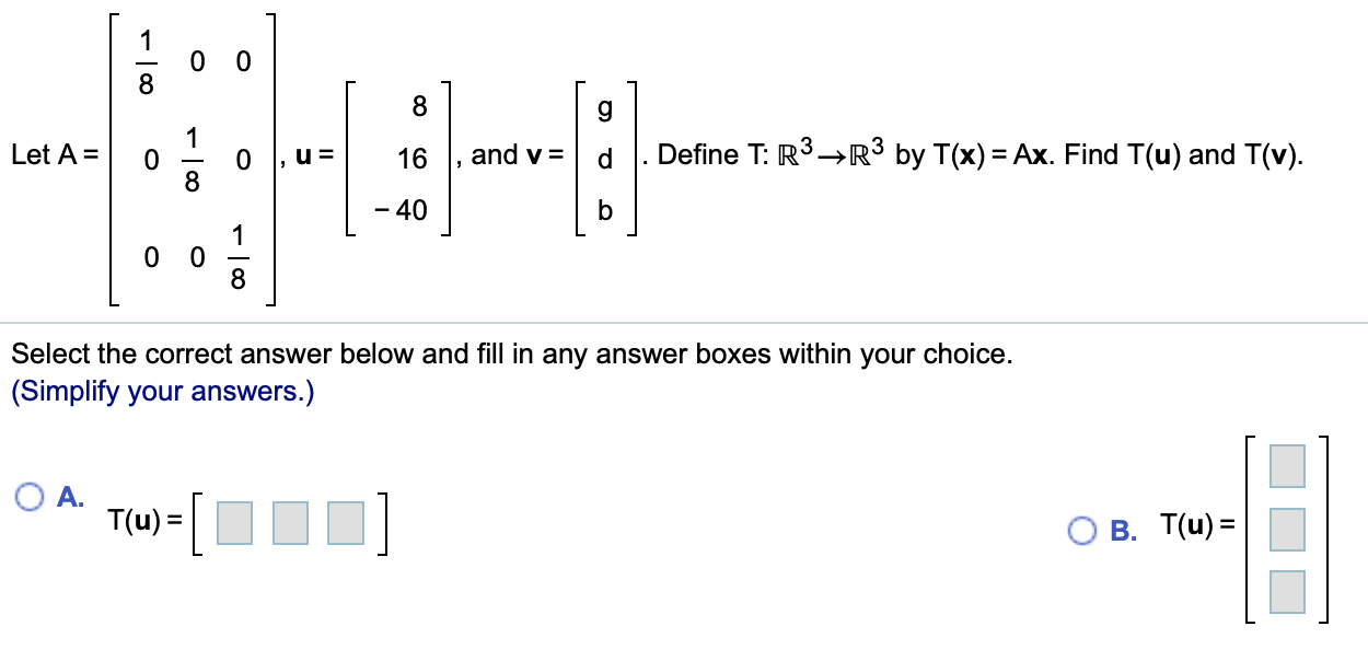 Solved 0 8 G Let A 0 0 U 16 And V Define T R3 R3 By T Chegg Com