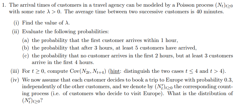 Solved 1. The arrival times of customers in a travel agency | Chegg.com