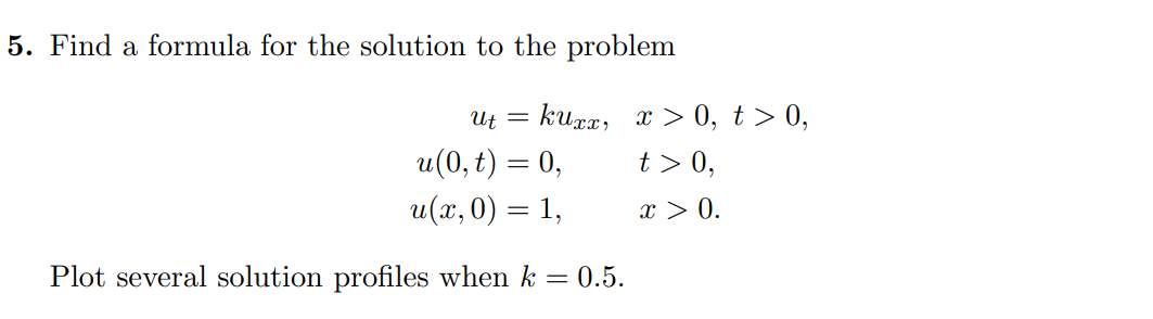 Solved 5. Find a formula for the solution to the problem | Chegg.com