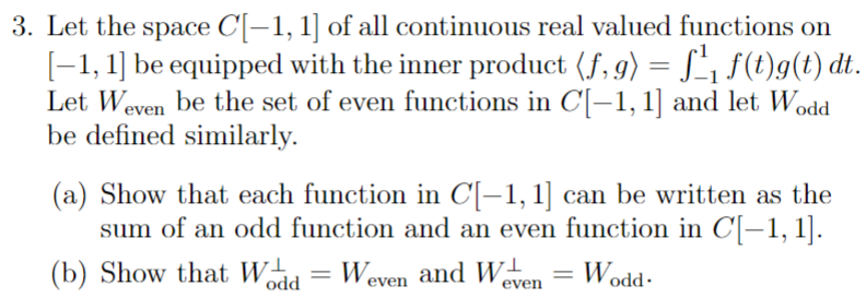 Solved 3. Let The Space C[−1,1] Of All Continuous Real | Chegg.com