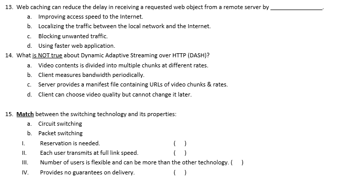 Solved 13. Web Caching Can Reduce The Delay In Receiving A | Chegg.com