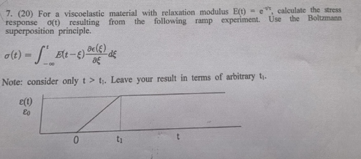 Solved 7. (20) For a viscoelastic material with relaxation | Chegg.com