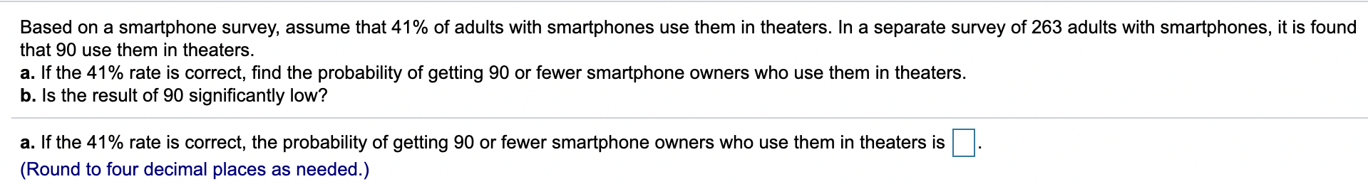 Solved Based on a smartphone survey, assume that 41% of | Chegg.com