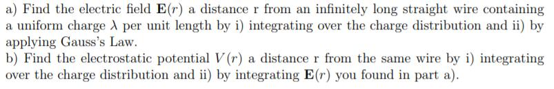 Solved a) Find the electric field E(r) a distance r from an | Chegg.com
