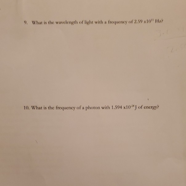 Solved 9. What is the wavelength of light with a frequency | Chegg.com