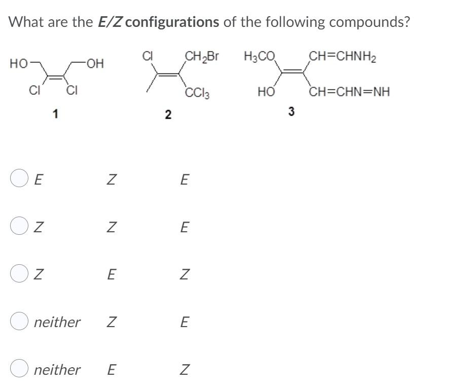 Solved What are the E/Z configurations of the following | Chegg.com