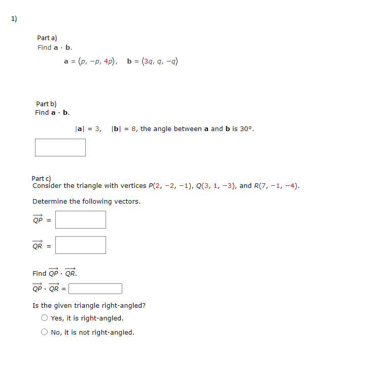 Solved 1) Parta) Find A. B A =(2, -p, 4p), B = (39,9,-) = | Chegg.com