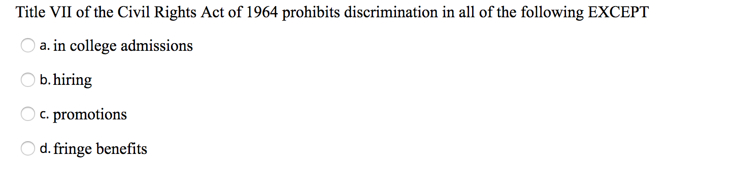 Solved Title VII Of The Civil Rights Act Of 1964 Prohibits | Chegg.com