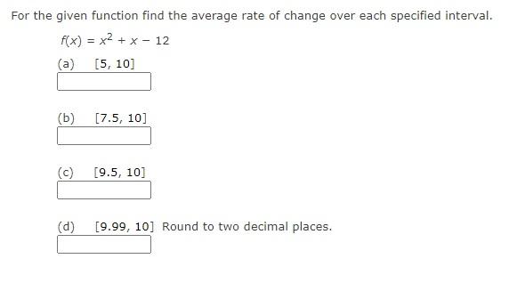 Solved For the given function find the average rate of | Chegg.com