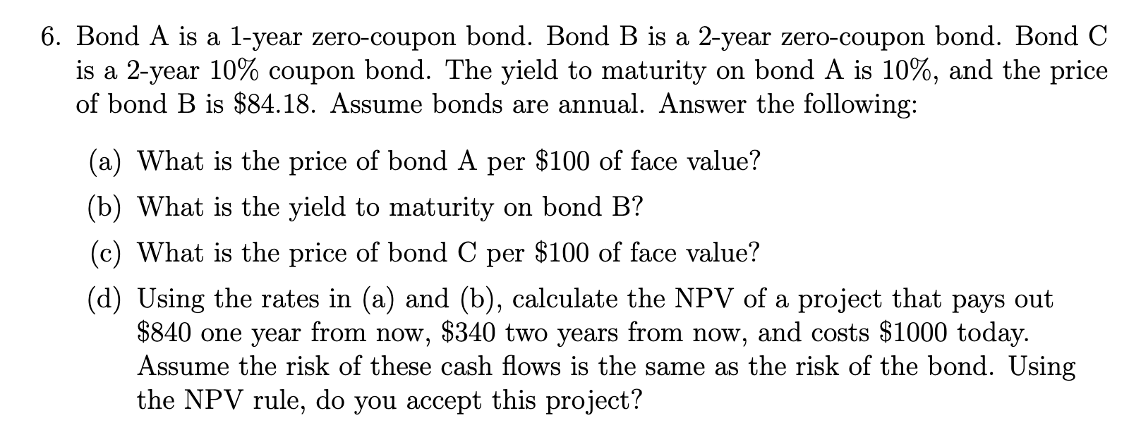Solved 6. Bond A is a 1year zerocoupon bond. Bond B is a