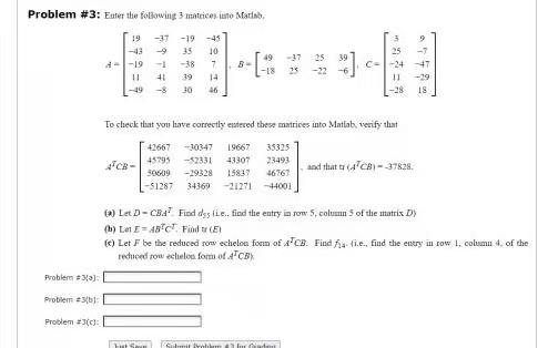 Solved Problem #3: Enter the following 3 matrices to Marib  Chegg.com