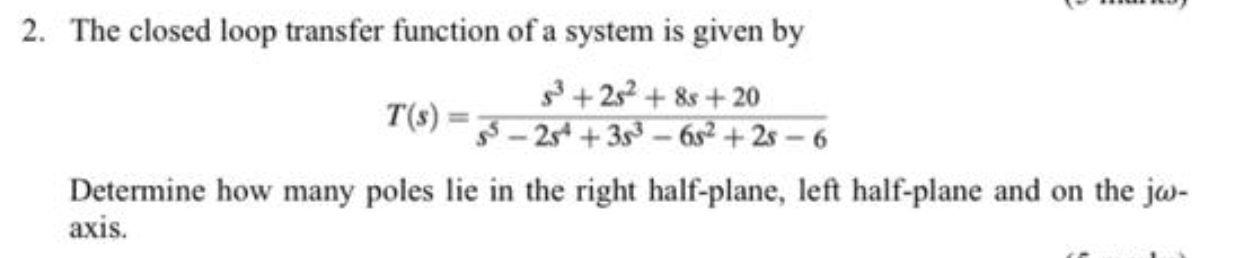 Solved 2. The closed loop transfer function of a system is | Chegg.com