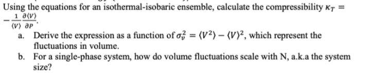 Solved Using The Equations For An Isothermal-isobaric | Chegg.com