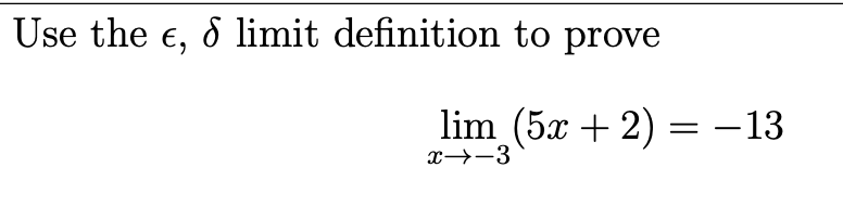 Solved Use the e, limit definition to prove lim (5x + 2) = | Chegg.com