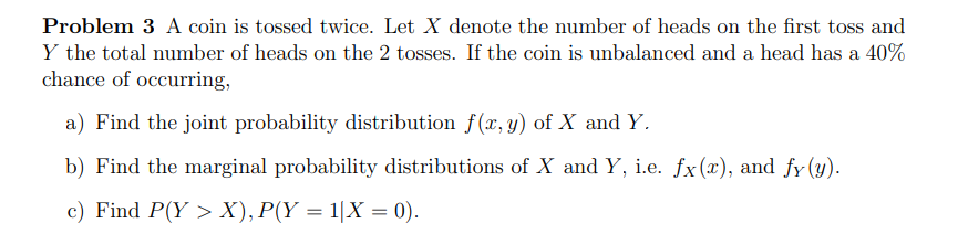 Solved Problem 3 A coin is tossed twice. Let X denote the | Chegg.com