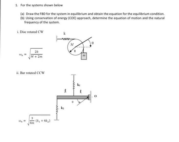 Solved 1. For the systems shown below (a) Draw the FBD for | Chegg.com