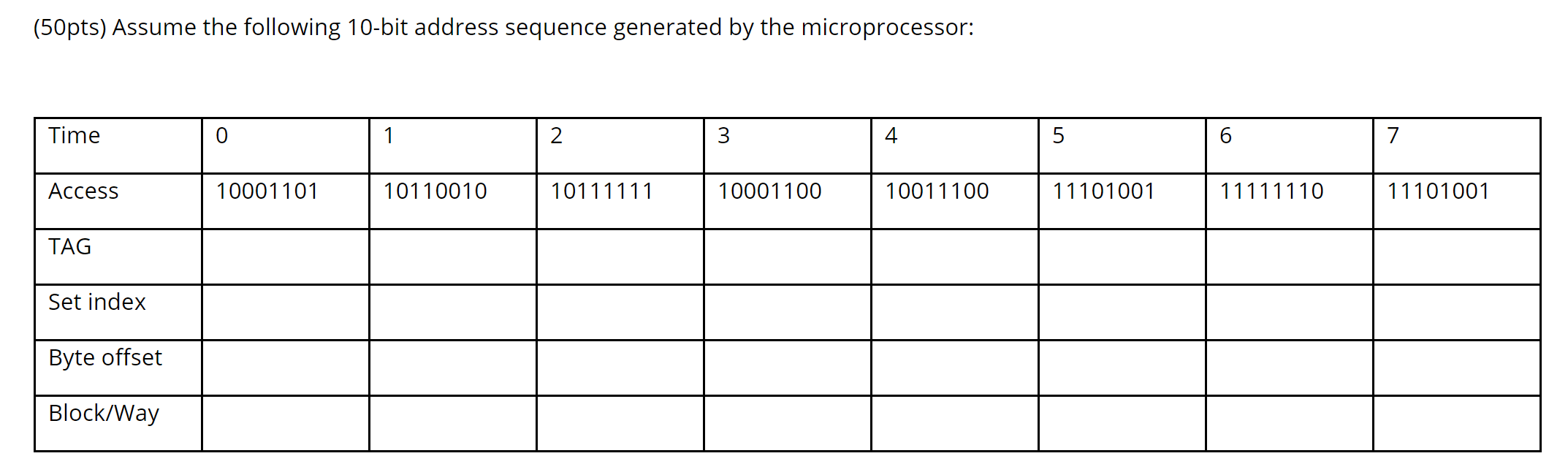 Solved (50pts) Assume the following 10-bit address sequence | Chegg.com