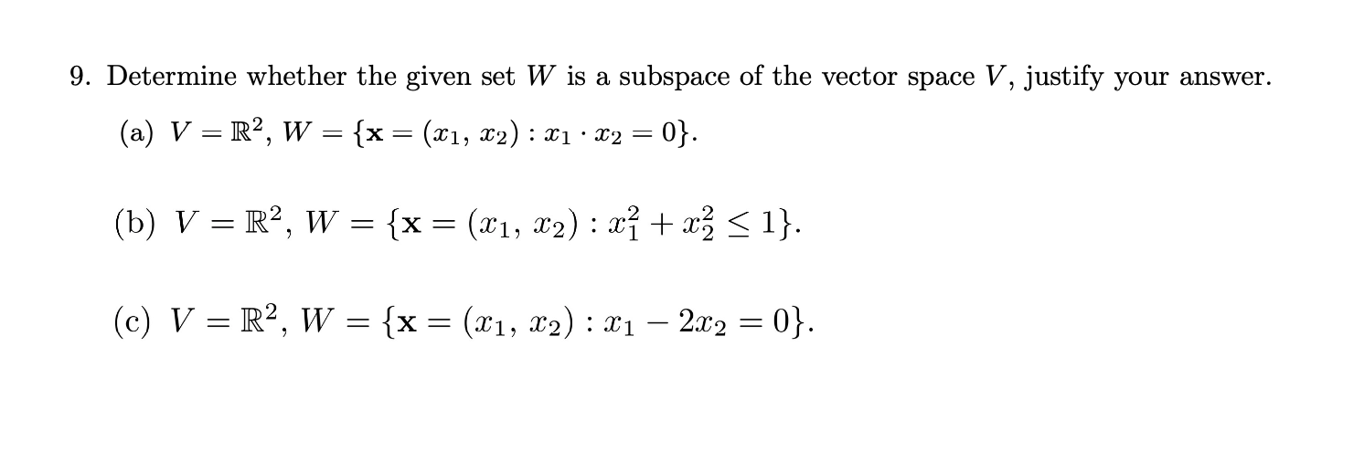 Solved 9. Determine whether the given set W is a subspace of | Chegg.com