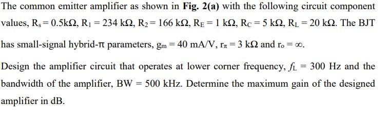Solved The common emitter amplifier as shown in Fig. 2(a) | Chegg.com