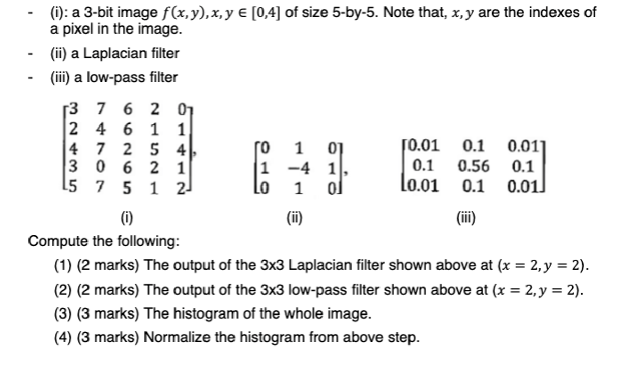 Solved (i): a 3-bit image f(x,y), x, y € (0,4) of size | Chegg.com