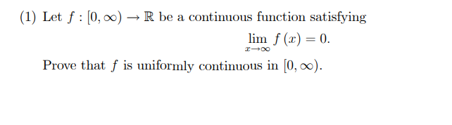 Solved 1 Let F [0 ∞ →r Be A Continuous Function Satisfying