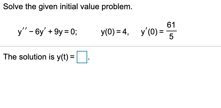 Solved Solve The Given Initial Value Problem Y 6y 9y 9635