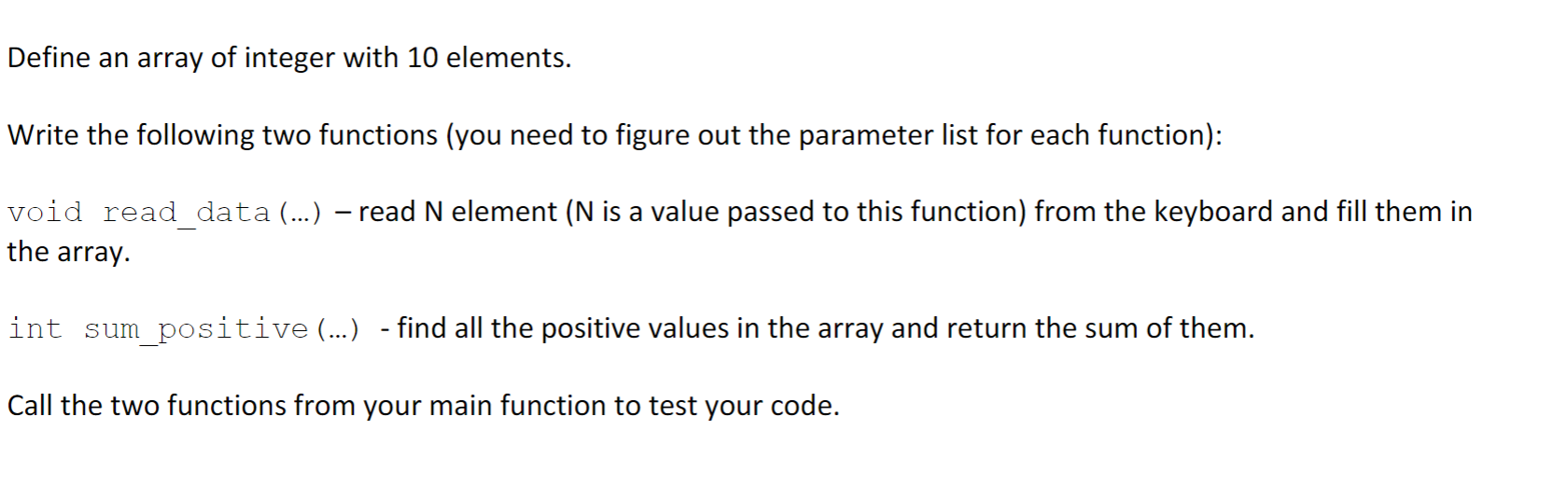 Solved Define an array of integer with 10 elements. Write | Chegg.com