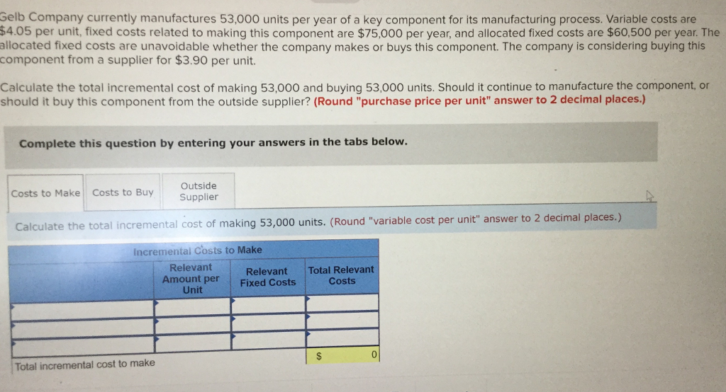 Solved Gelb Company currently manufactures 53,000 units per | Chegg.com