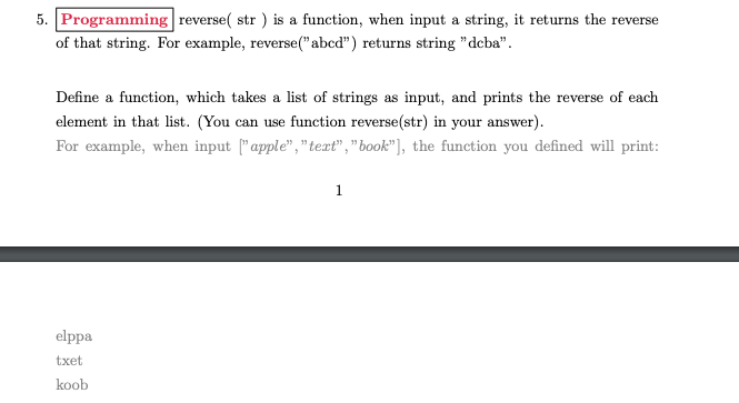 Solved 5. Programming reverse( str ) is a function, when | Chegg.com