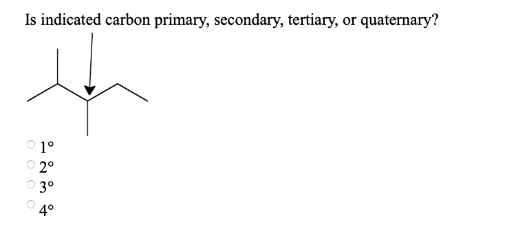 Solved Is indicated carbon primary, secondary, tertiary, or | Chegg.com