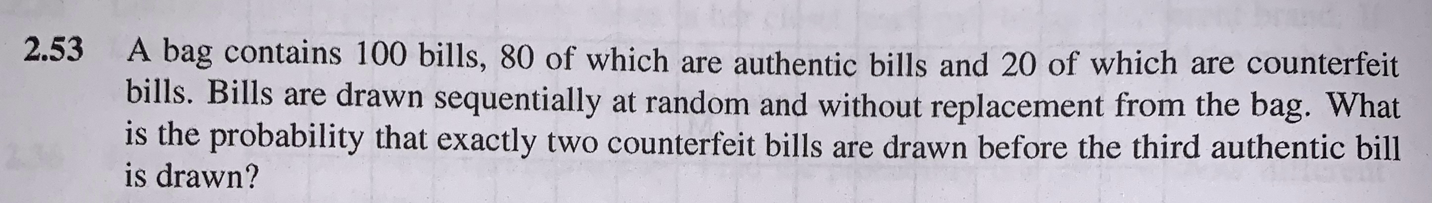 Solved 2.53, A bag contains 100 bills, 80 of which are | Chegg.com