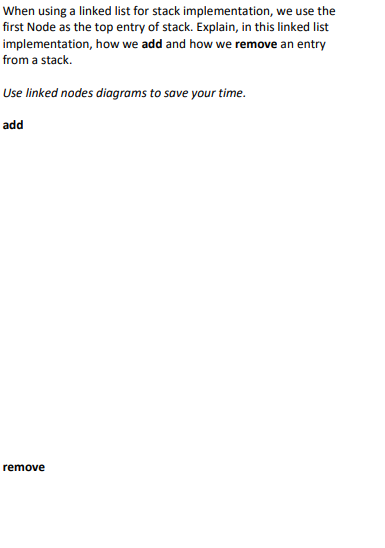 Solved When using a linked list for stack implementation, we | Chegg.com