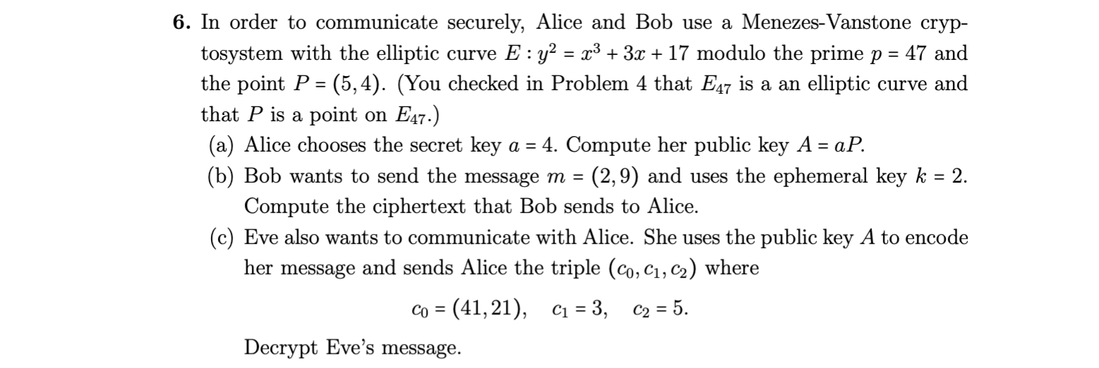 6. In order to communicate securely, Alice and Bob | Chegg.com