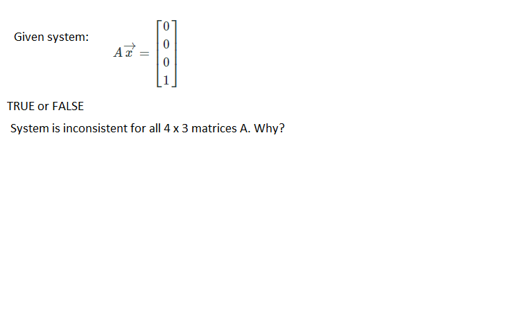 Solved 0 Given system: 0 AR = 0 TRUE or FALSE System is | Chegg.com