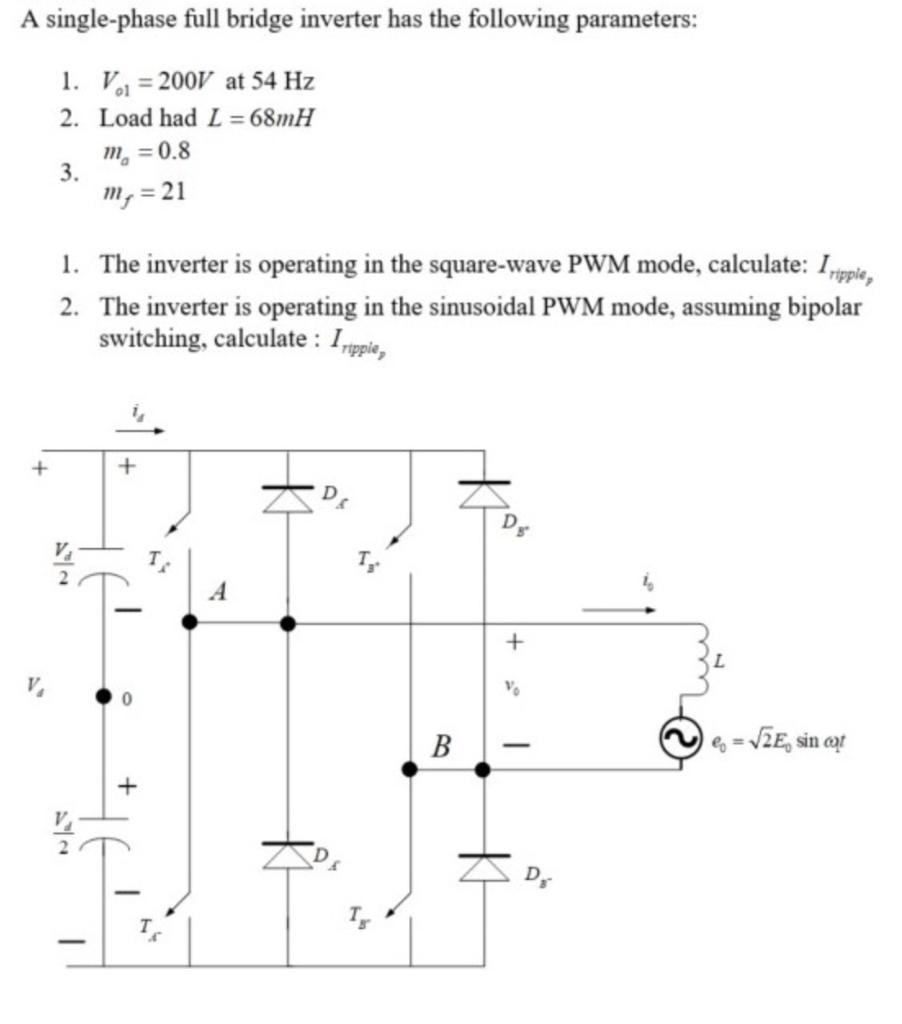 Solved A Single-phase Full Bridge Inverter Has The Following | Chegg.com